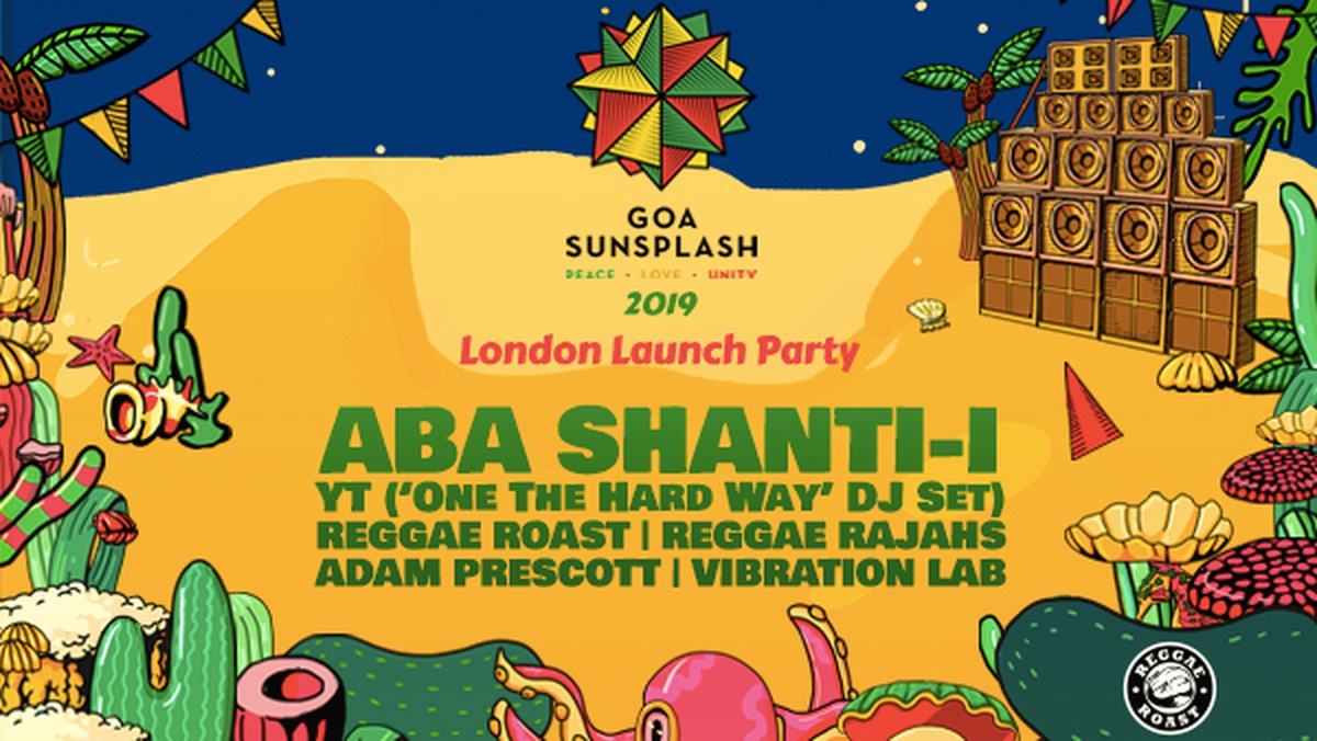 Goa Sunsplash 2019 // London Launch Party - ft. Aba Shanti-i, YT & more! - Goa Sunsplash | India's Biggest Reggae Festival